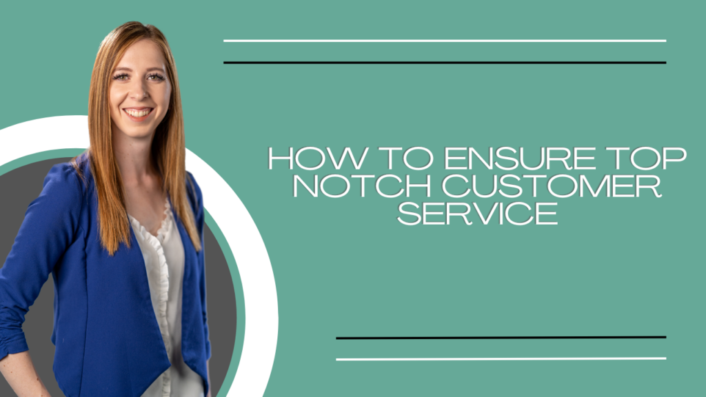 top notch customer service