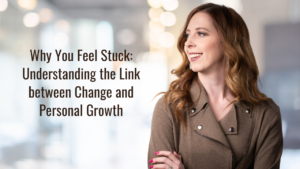 why you feel stuck