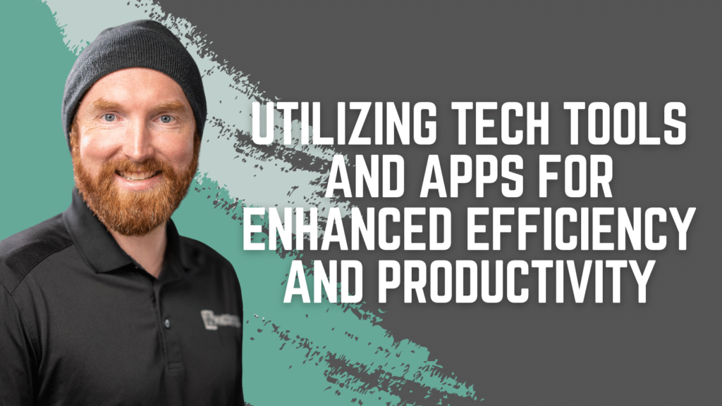 Utilizing Tech Tools and Apps for Enhanced Efficiency and Productivity