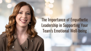 empathetic leadership