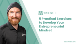 5 Practical Exercises to Develop Your Entrepreneurial Mindset