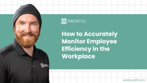 How to Accurately Monitor Employee Efficiency in the Workplace