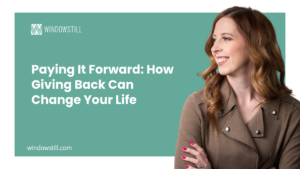 Paying It Forward: How Giving Back Can Change Your Life