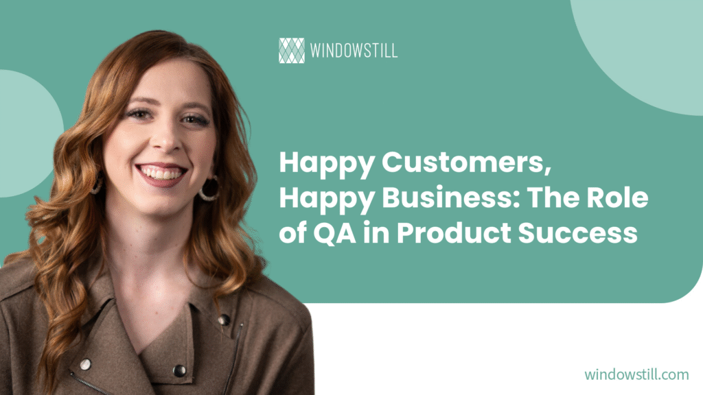 role of QA in product success