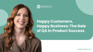 role of QA in product success