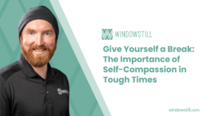 Give Yourself a Break: The Importance of Self-Compassion in Tough Times