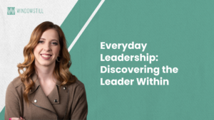 Everyday Leadership: Discovering the Leader Within