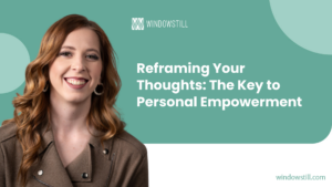 reframing your thoughts