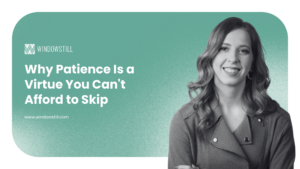 patience is a virtue