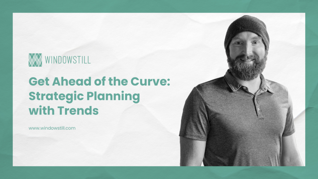 get ahead of the curve