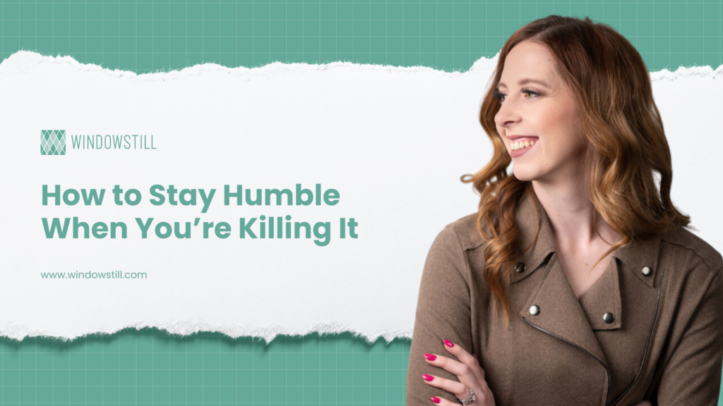 stay humble