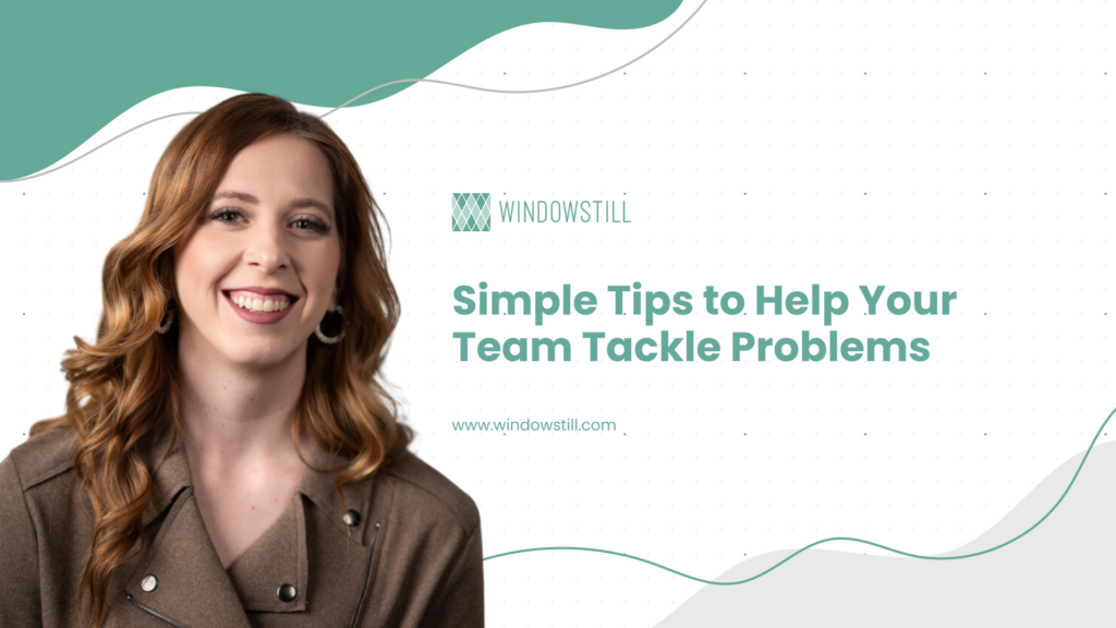 tackle problems