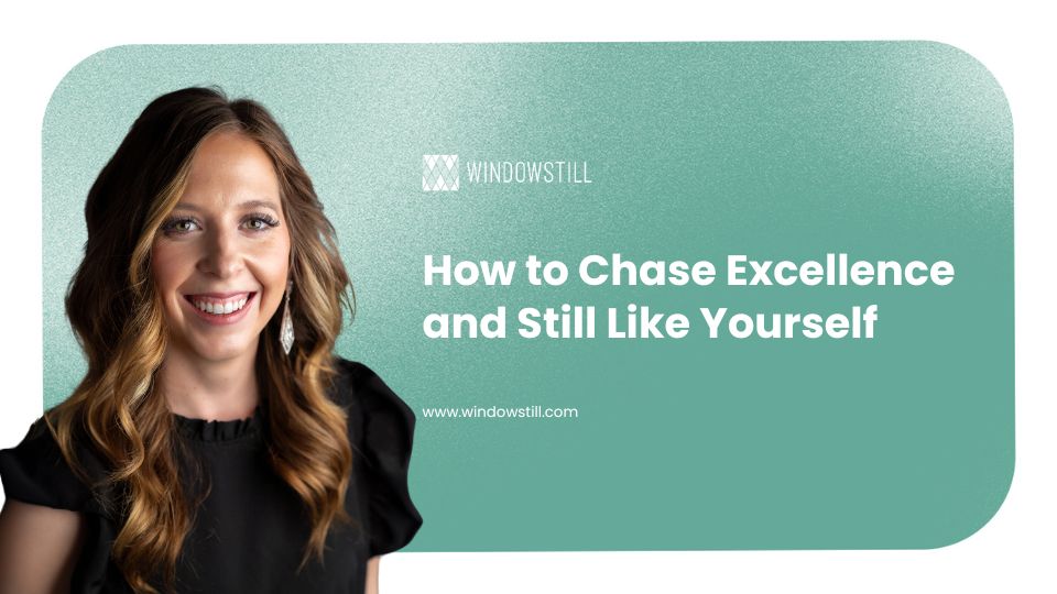 chasing excellence